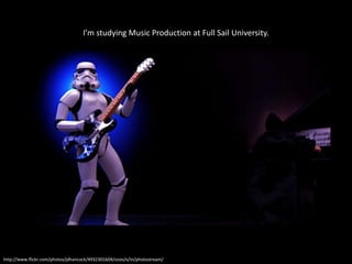 I’m studying Music Production at Full Sail University.




http://www.flickr.com/photos/jdhancock/4932301604/sizes/o/in/photostream/
 