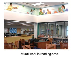 Mural work in reading area
 