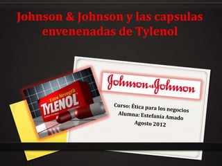 Johnson & Johnson y las capsulas
    envenenadas de Tylenol
 