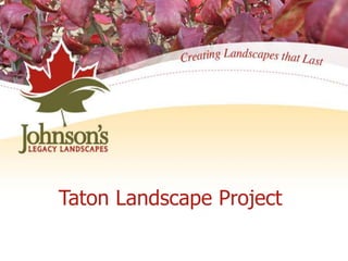 Taton Landscape Project 