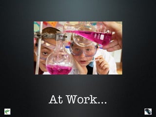 At Work...
Menu                Menu
 