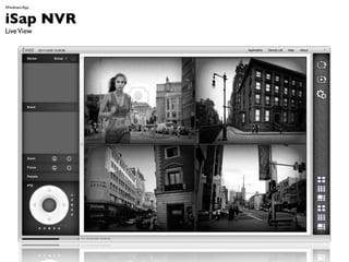 Windows App


iSap NVR
Live View
 