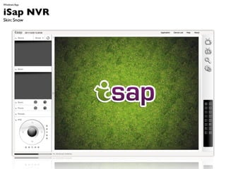 Windows App


iSap NVR
Skin: Snow
 