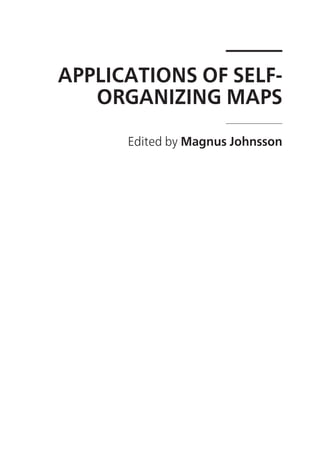 APPLICATIONS OF SELFORGANIZING MAPS
Edited by Magnus Johnsson

 