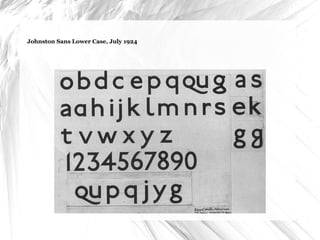 Johnston Sans Lower Case, July 1924  