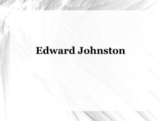 Edward Johnston 