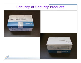 Security of Security Products 
 