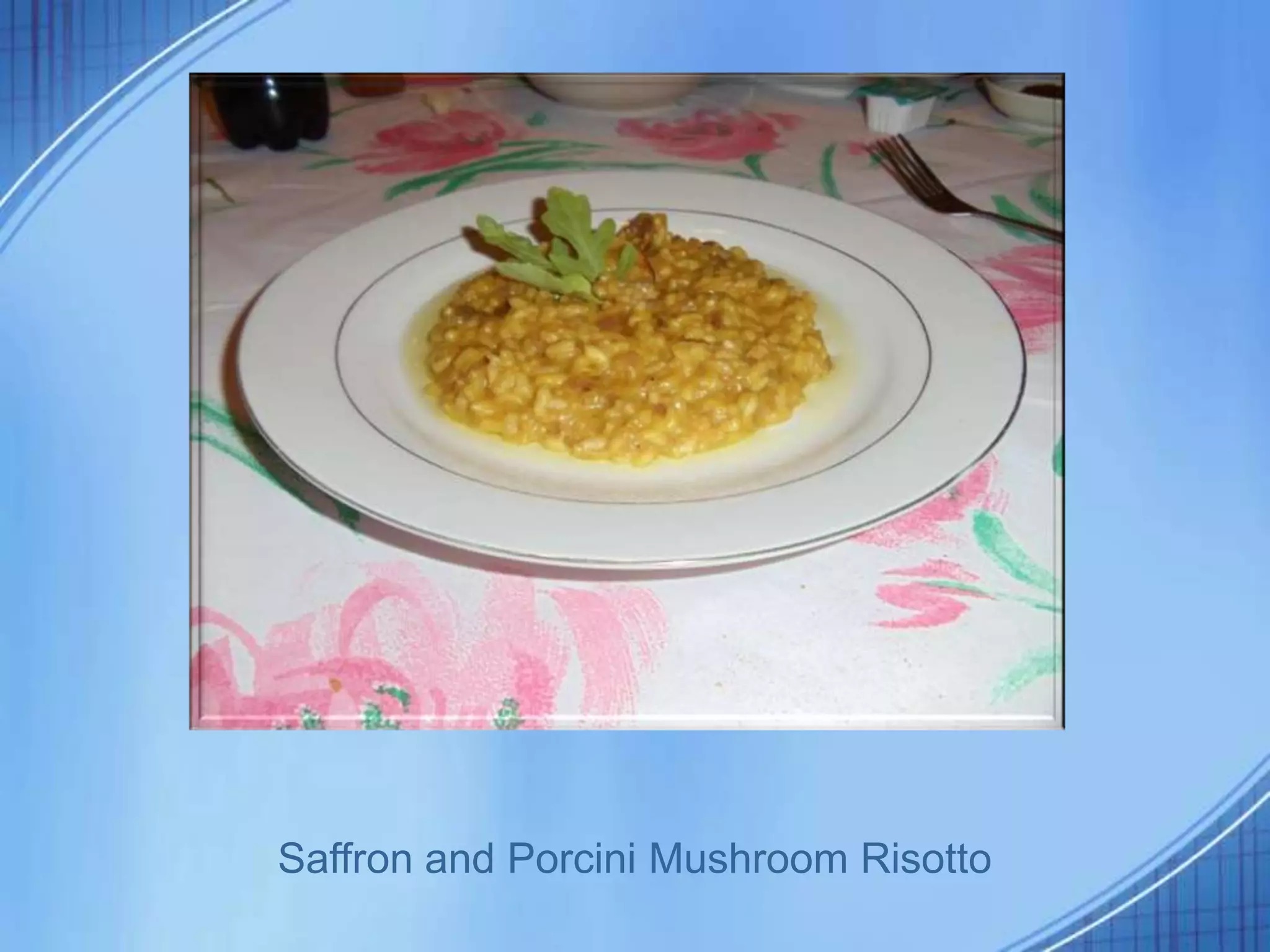 Saffron and Porcini Mushroom Risotto
 