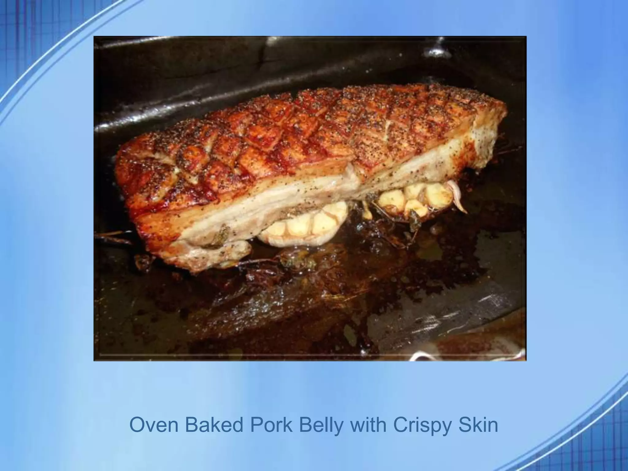 Oven Baked Pork Belly with Crispy Skin
 