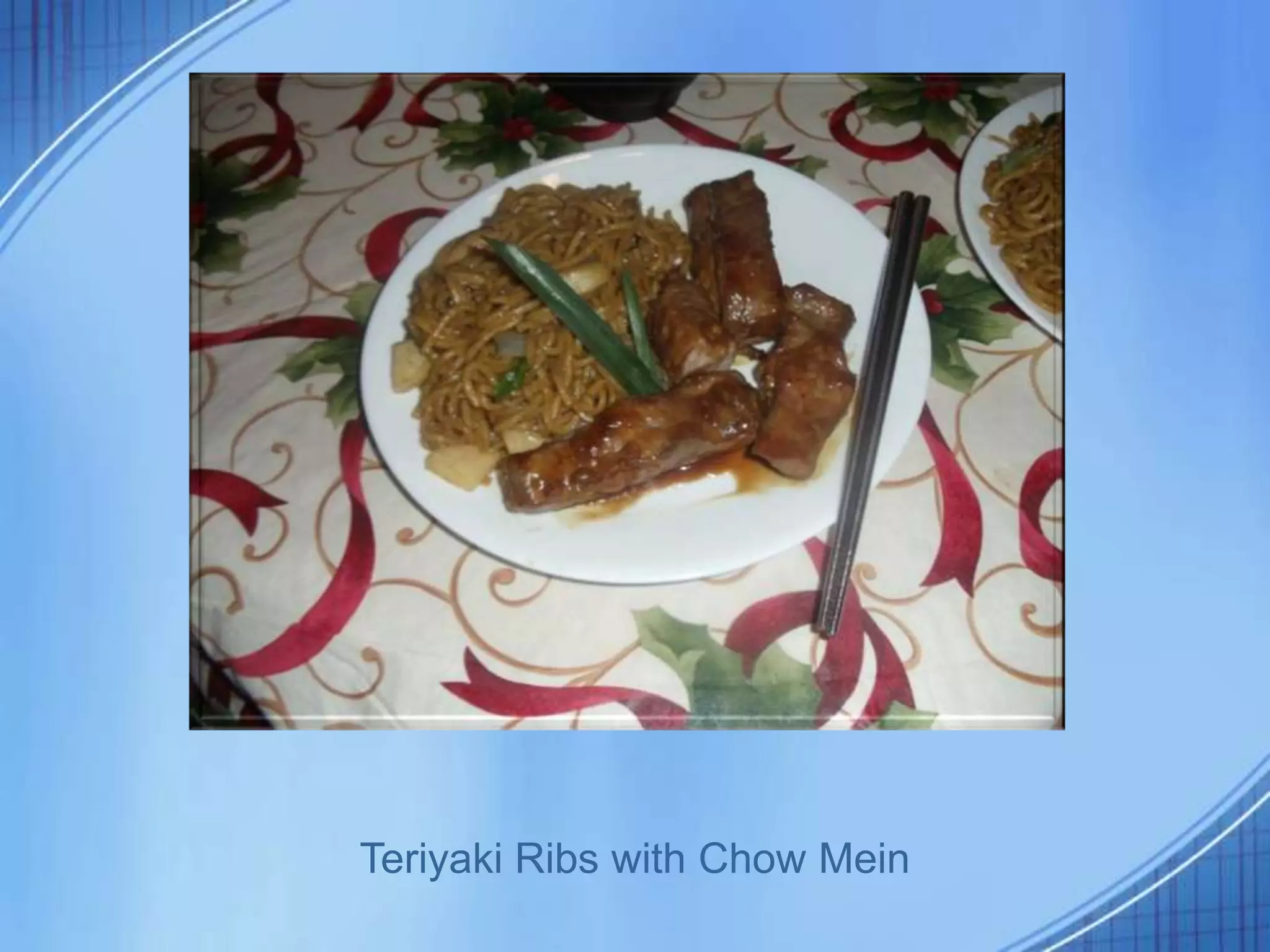 Teriyaki Ribs with Chow Mein
 