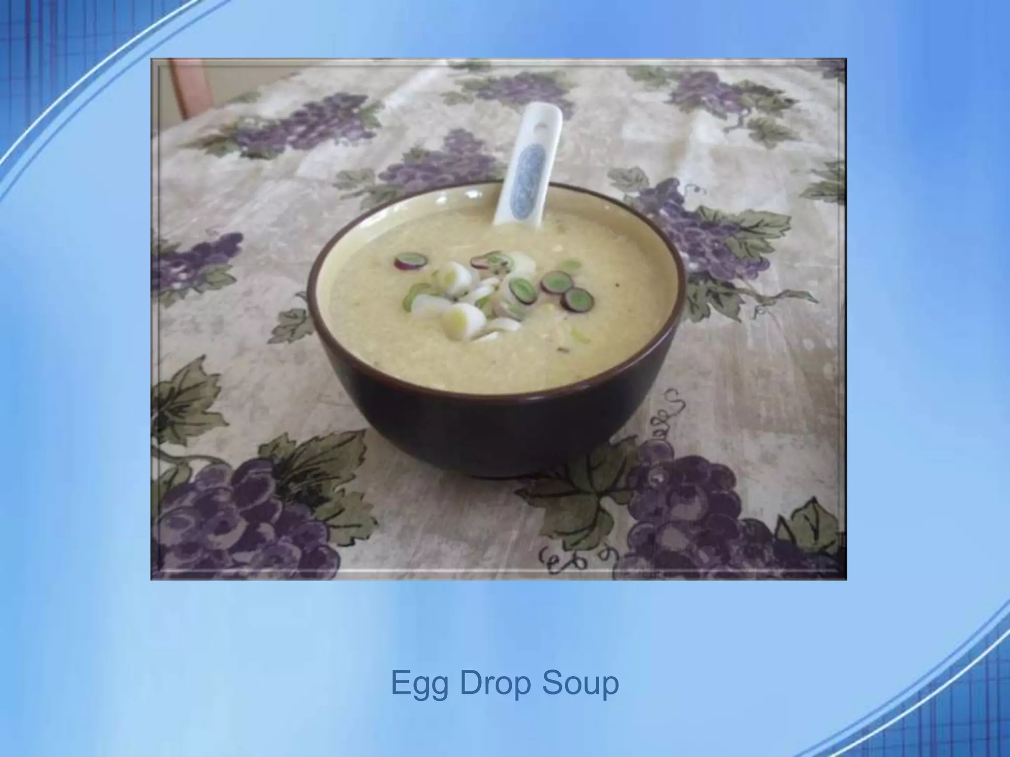 Egg Drop Soup
 