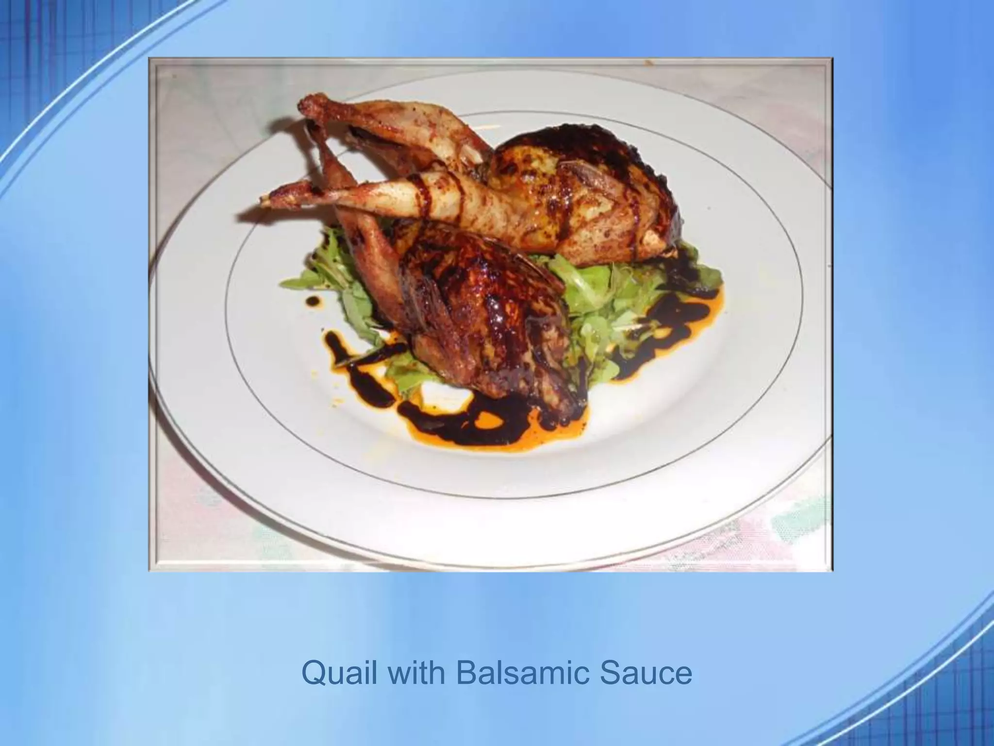 Quail with Balsamic Sauce
 