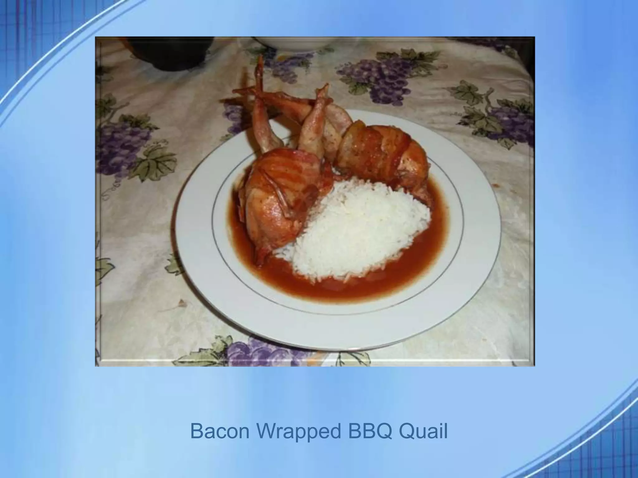 Bacon Wrapped BBQ Quail
 