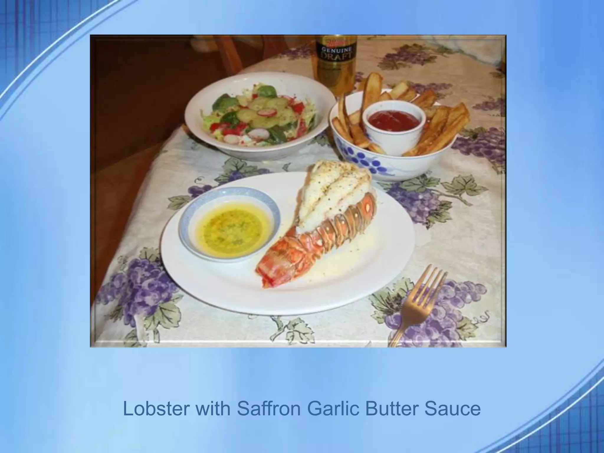 Lobster with Saffron Garlic Butter Sauce
 