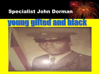 Specialist John Dorman 