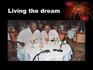 Living the dream 