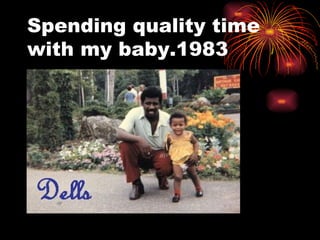 Spending quality time with my baby.1983 