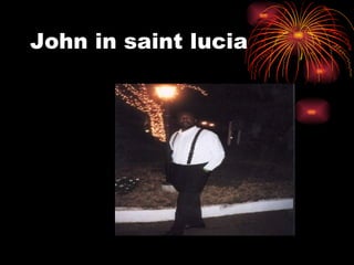 John in saint lucia 