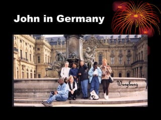 John in Germany 