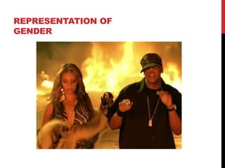 REPRESENTATION OF
GENDER
 