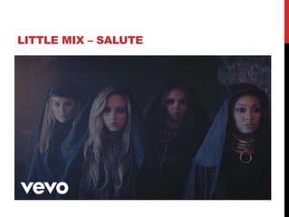 LITTLE MIX – SALUTE
 