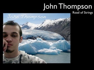 John Thompson
       Road of Strings
 
