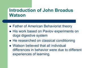 WHAT IS THE BEHAVIORIST LEARNING THEORY ACCORDING TO JOHN WATSON visual data 3