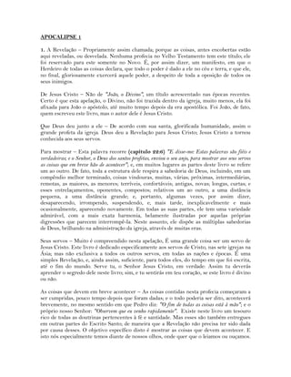 APOCALIPSE 1
1. A Revelação – Propriamente assim chamada; porque as coisas, antes encobertas estão
aqui reveladas, ou desv...