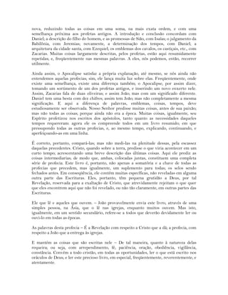 nova, reduzindo todas as coisas em uma soma, na mais exata ordem, e com uma
semelhança próxima aos profetas antigos. A int...