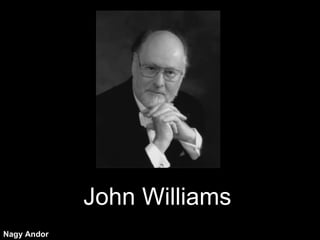 John Williams Nagy Andor 