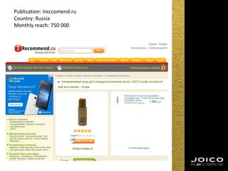 Publication: ireccomend.ru
Country: Russia
Monthly reach: 750 000
 