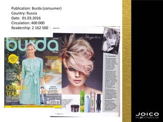 Publication: Burda (consumer)
Country: Russia
Date: 01.03.2016
Circulation: 400 000
Readership: 2 162 500
 