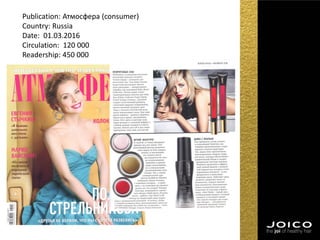 Publication: Атмосфера (consumer)
Country: Russia
Date: 01.03.2016
Circulation: 120 000
Readership: 450 000
 