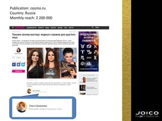 Publication: cosmo.ru
Country: Russia
Monthly reach: 2 200 000
 