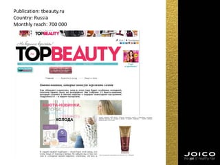 Publication: tbeauty.ru
Country: Russia
Monthly reach: 700 000
 
