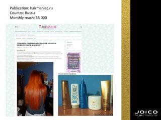 Publication: hairmaniac.ru
Country: Russia
Monthly reach: 55 000
 