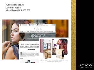 Publication: elle.ru
Country: Russia
Monthly reach: 4 000 000
 