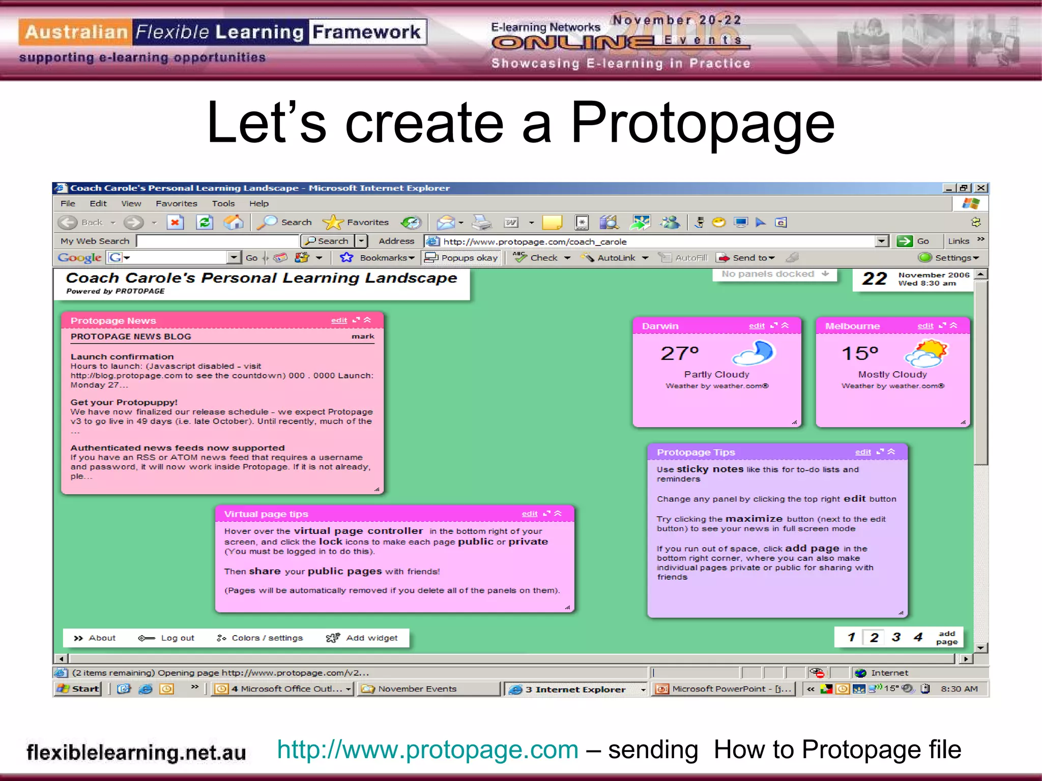 Let’s create a Protopage http://www.protopage.com  – sending  How to Protopage file  