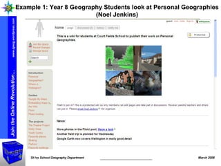 Example 1: Year 8 Geography Students look at Personal Geographies (Noel Jenkins) 