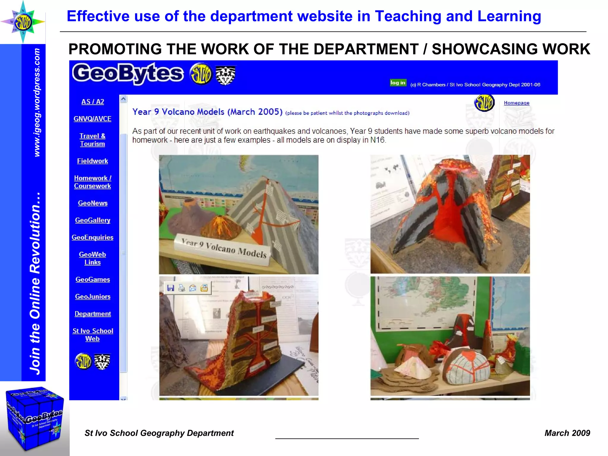 Effective use of the department website in Teaching and Learning PROMOTING THE WORK OF THE DEPARTMENT / SHOWCASING WORK  