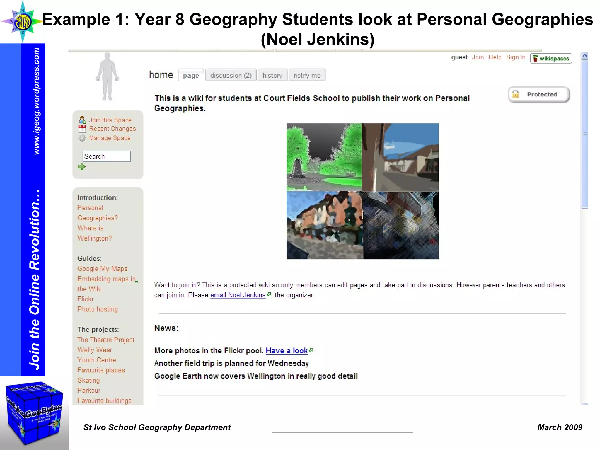 Example 1: Year 8 Geography Students look at Personal Geographies (Noel Jenkins) 