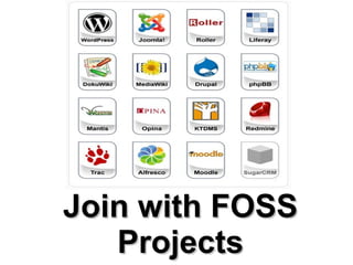 Join with FOSS
   Projects
 