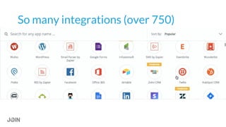 So many integrations (over 750)
 
