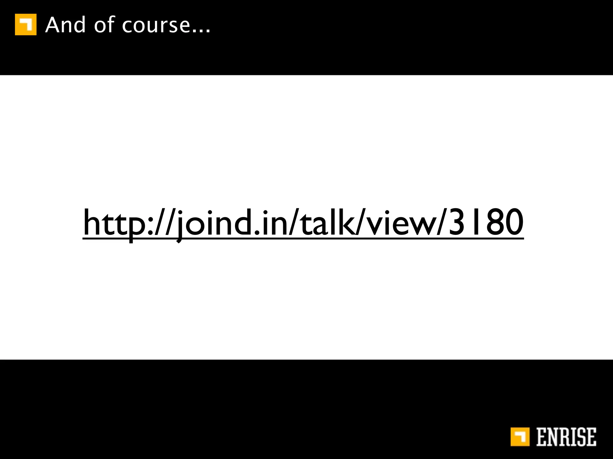 And of course...




   http://joind.in/talk/view/3180
 