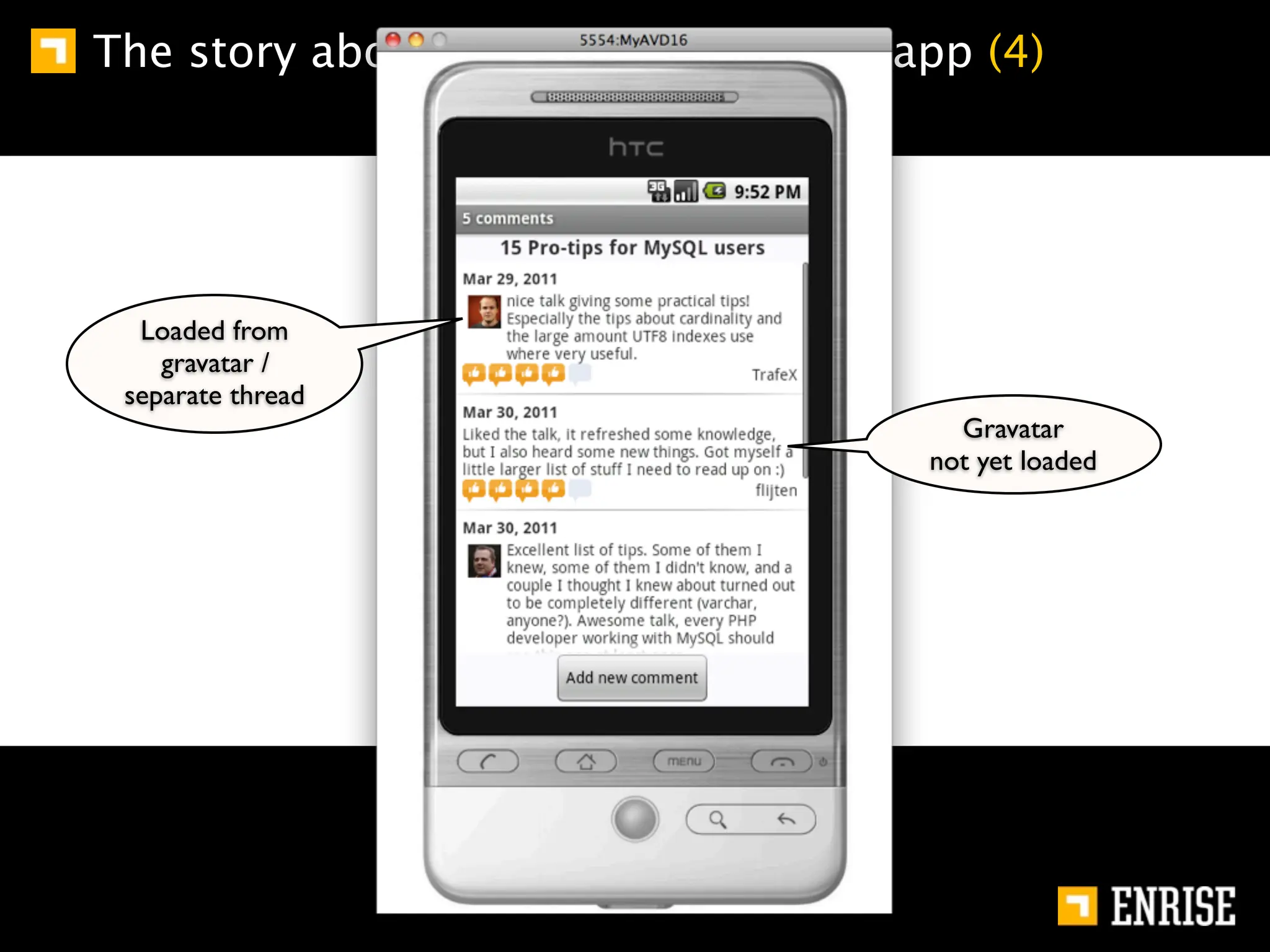 The story about the joind.in android app (4)




  Loaded from
    gravatar /
 separate thread
                                        Gravatar
                                      not yet loaded
 