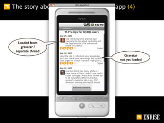 The story about the joind.in android app (4)




  Loaded from
    gravatar /
 separate thread
                                        Gravatar
                                      not yet loaded
 