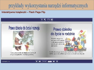 przykłady wykorzystania narzędzi informatycznych Interaktywne książeczki – Flash Page Flip 