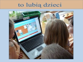 to lubią dzieci 