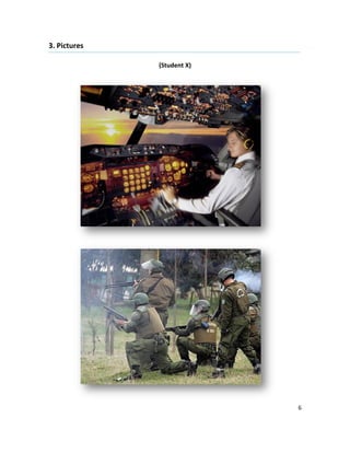 3. Pictures

              (Student X)




                            6
 