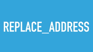 REPLACE_ADDRESS
 